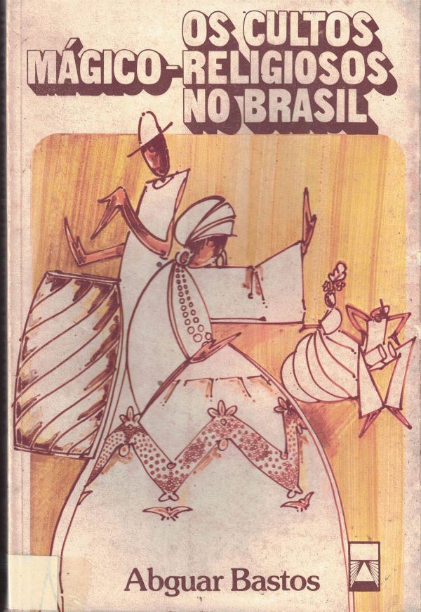 Cultos Mágico-Religiosos no Brasil, Os